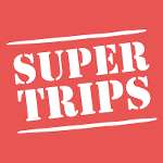 Supertrips