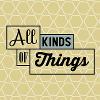 All Kinds of Things BLOG